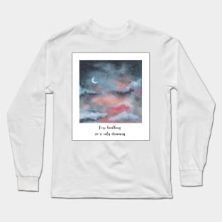 Elohim - Keep breathing we're only dreaming Long Sleeve T-Shirt